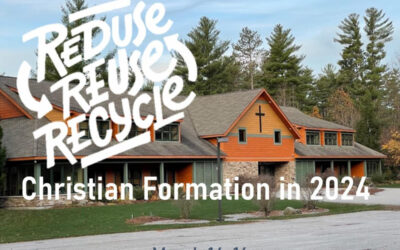 Reduce Recycle Reuse: Christian Formation in 2024